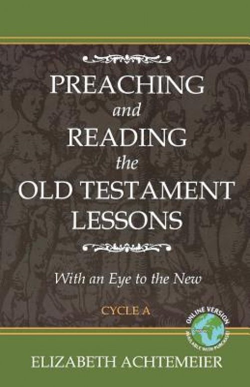 Preaching and Reading the Old Testament Lessons with an Eye to the New, Cycle a