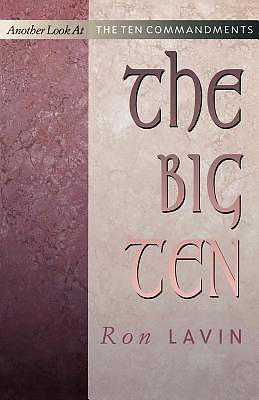 The Big Ten: Another Look at the Ten Commandments