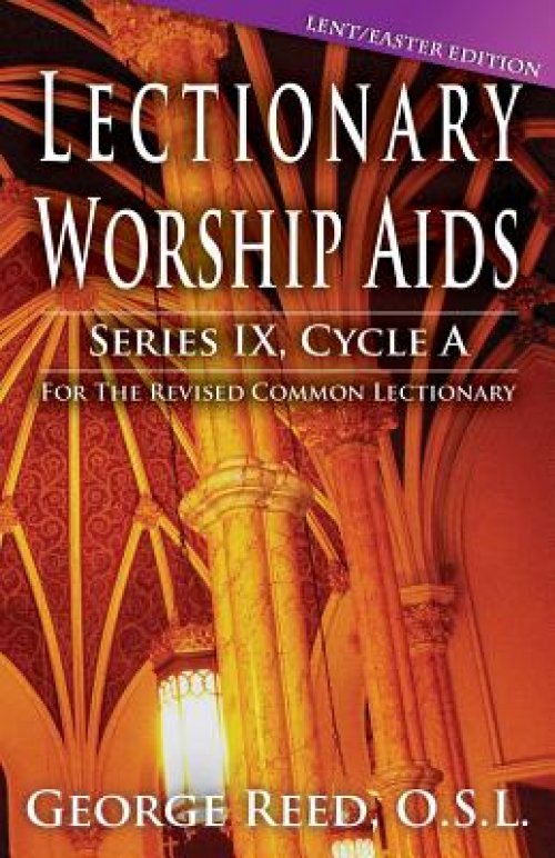 Lectionary Worship AIDS, Cycle a - Lent / Easter Edition