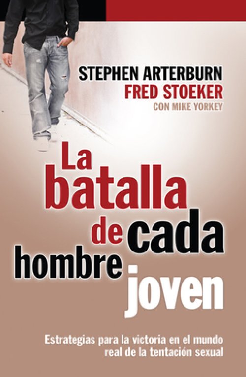 La Batalla de Cada Hombre Joven = Every Young Man's Battle