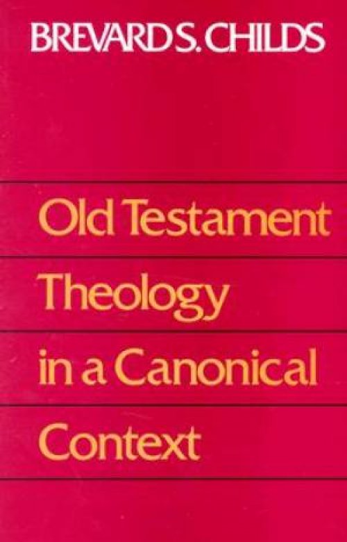 Old Testament Theology in a Canonical Context