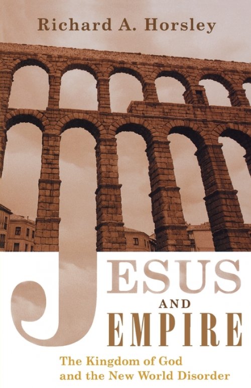 Jesus and Empire: The Kingdom of God and the New World Disorder