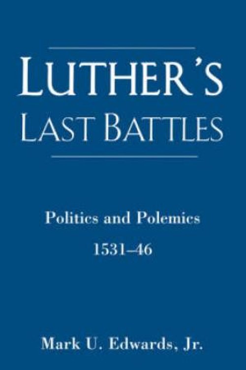 Luther's Last Battles