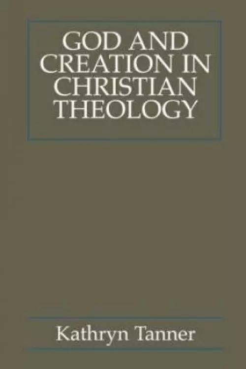 God and Creation in Christian Theology