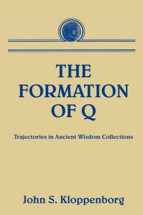 The Formation of Q: Trajectories in Ancient Wisdom Collections