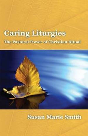 Caring Liturgies