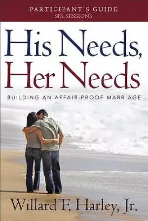 His Needs, Her Needs Participant's Guide