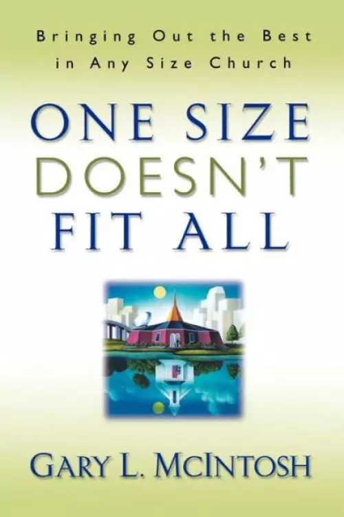 One Size Doesn't Fit All