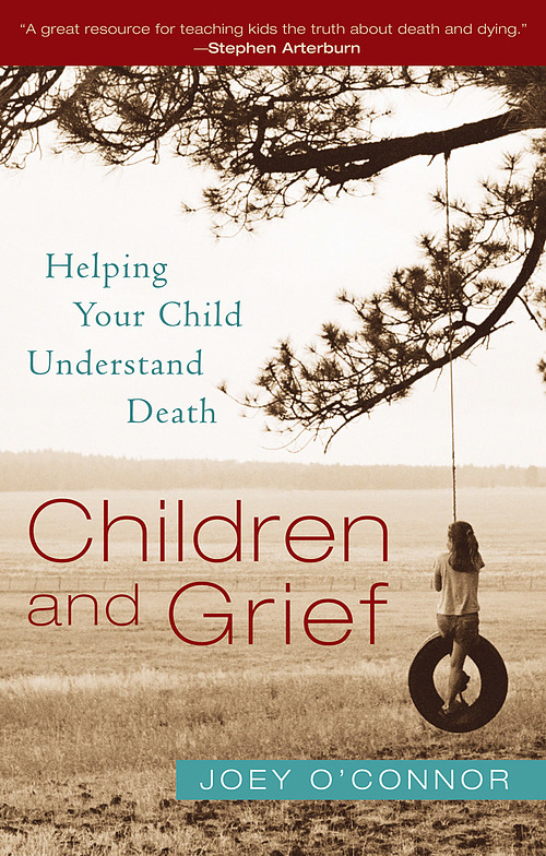 Children and Grief: Helping Your Child Understand Death