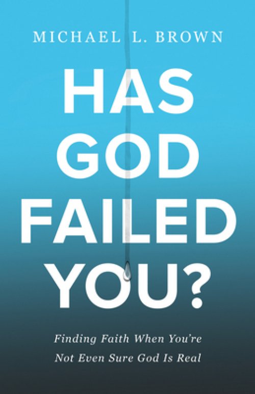 Has God Failed You?