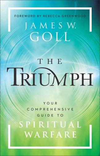 The Triumph: Your Comprehensive Guide to Spiritual Warfare