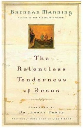 Relentless Tenderness Of Jesus