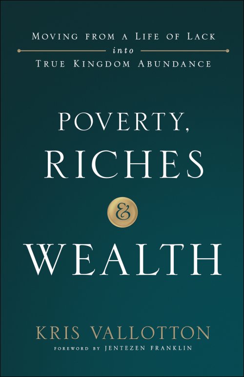 Poverty, Riches and Wealth