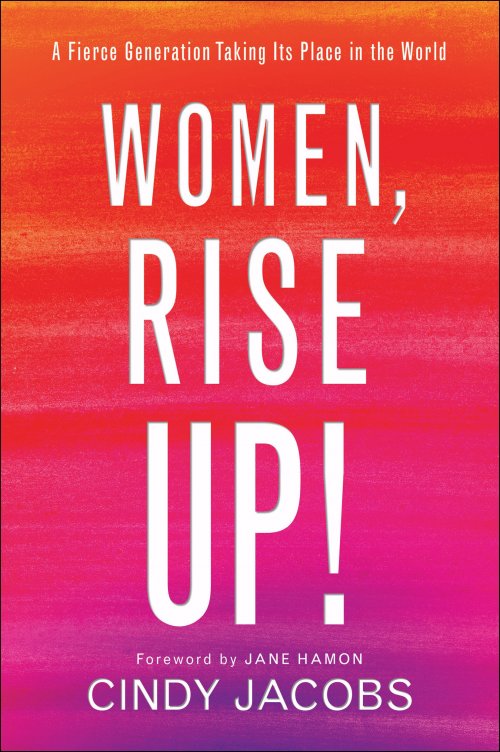 Women, Rise Up!: A Fierce Generation Taking Its Place in the World