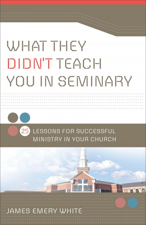 What They Didn't Teach You in Seminary