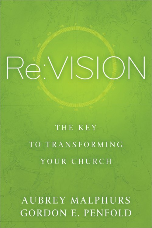 Re:Vision The Key to Transforming Your Church