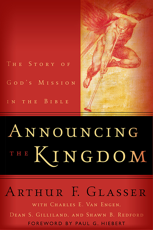 Announcing the Kingdom: the Story of God's Mission in the Bible