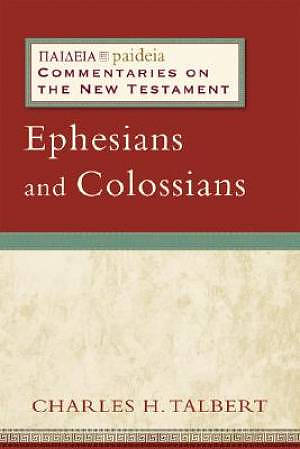 Ephesians & Colossians and Philemon : Paideia Commentaries