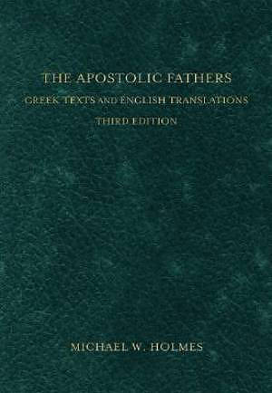 Apostolic Fathers The 3rd Ed