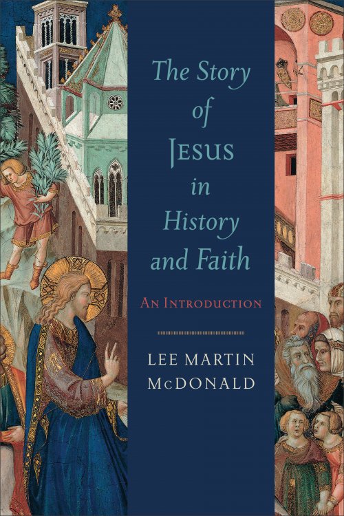 The Story of Jesus in History and Faith