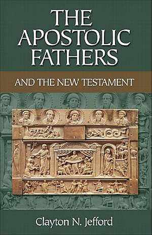 The Apostolic Fathers and the New Testament