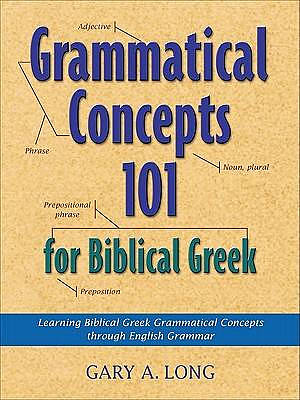 Grammatical Concepts 101 for Biblical Greek