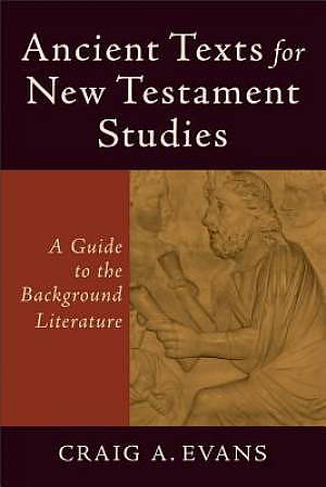 Ancient Texts for New Testament Studies Paperback