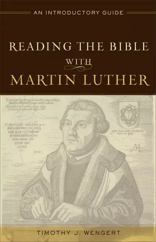 Reading the Bible with Martin Luther