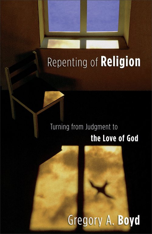 Repenting of Religion: Turning from Judgment to the Love of God