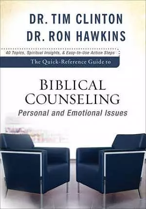 The Quick-Reference Guide to Biblical Counseling