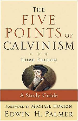 The Five Points of Calvinism