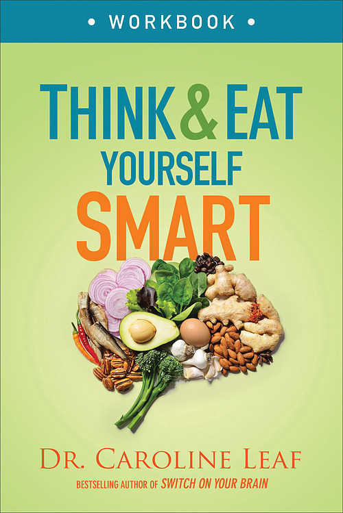 Think and Eat Yourself Smart Workbook: A Neuroscientific Approach to a Sharper Mind and Healthier Life