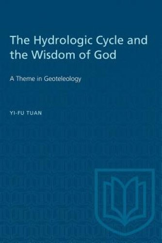 The Hydrologic Cycle and the Wisdom of God: A Theme in Geoteleology