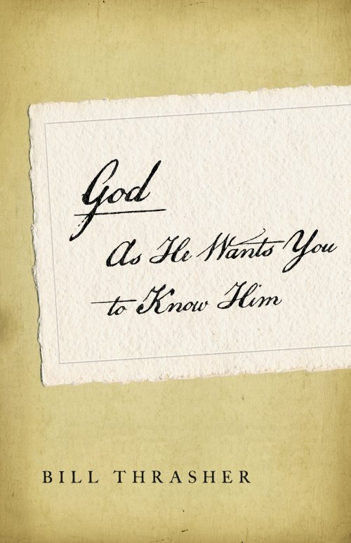 God As He Wants You To Know Him