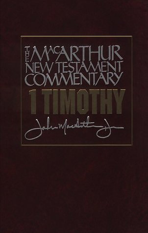 1 Timothy : MacArthur New Testament Commentary