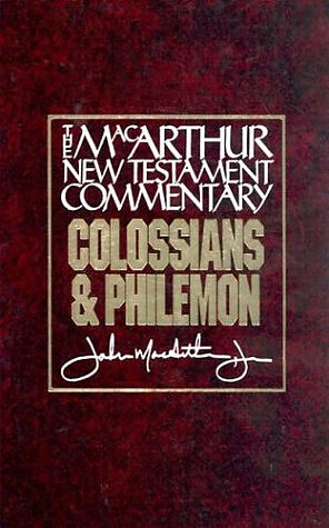 Colossians and Philemon : Macarthur New Testament Commentary