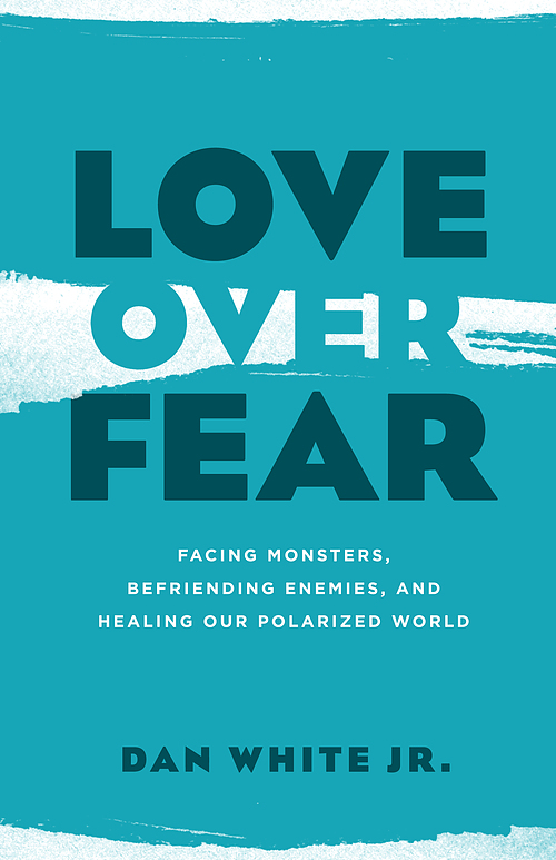 Love over Fear