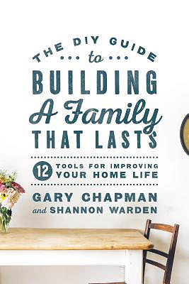 DIY Guide to Building a Family that Lasts