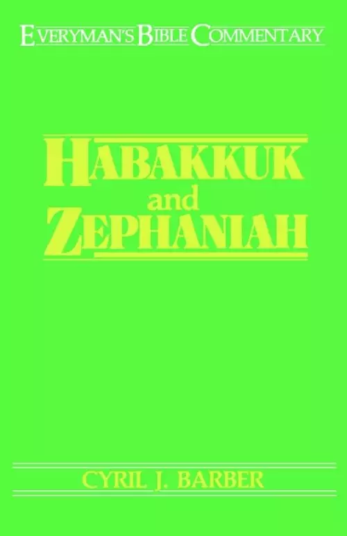 Habakkuk & Zephaniah : Everyman's Bible Commentary