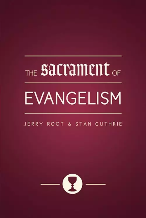 The Sacrament Of Evangelism