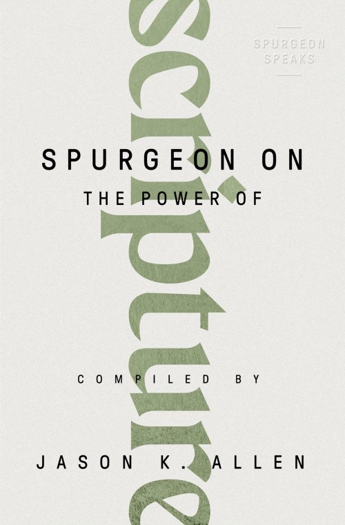 Spurgeon on the Power of Scripture