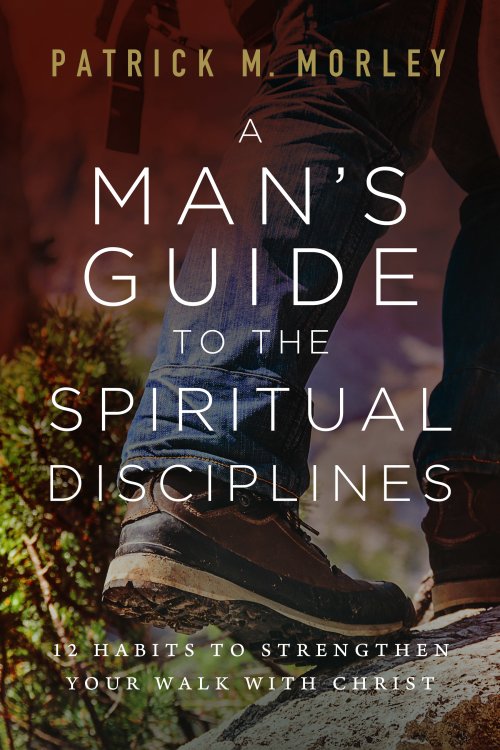 Man's Guide to the Spiritual Disciplines