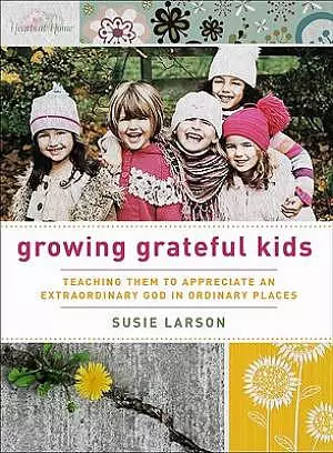 Growing Grateful Kids