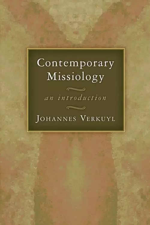 Contemporary Missiology: An Introduction