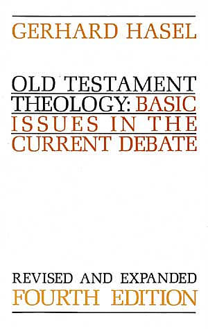 Old Testament Theology: Basic Issues in the Current Debate