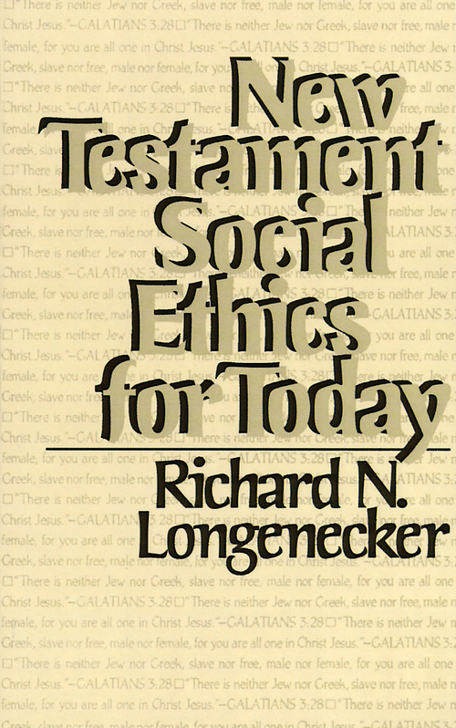 New Testament Social Ethics For Today