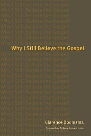 Why I Still Believe in the Gospel