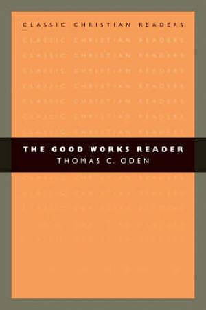 The Good Works Reader