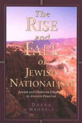 The Rise and Fall of Jewish Nationalism