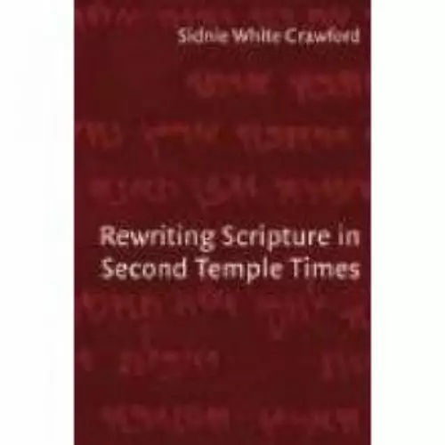 Rewriting Scripture in Second Temple Times